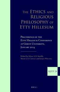 The Ethics and Religious Philosophy of Etty Hillesum : Proceedings of the Etty Hillesum Conference at Ghent University, January 2014 (Supplements to the Journal of Jewish Thought and Philosophy)
