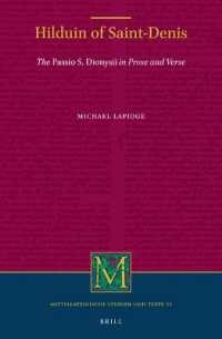 Hilduin of Saint-Denis : The Passio S. Dionysii in Prose and Verse (Mittellateinische Studien und Texte)