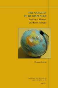 The Capacity to be Displaced: Resilience, Mission, and Inner Strength (Theology and Mission in World Christianity)