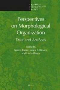 Perspectives on Morphological Organization : Data and Analyses (Empirical Approaches to Linguistic Theory)