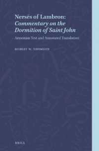 Nersēs of Lambron: Commentary on the Dormition of Saint John : Armenian Text and Annotated Translation (Armenian Texts and Studies)