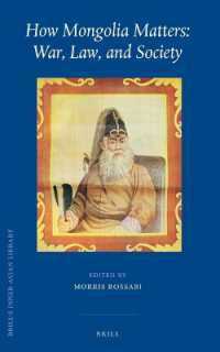 How Mongolia Matters: War, Law, and Society (Brill's Inner Asian Library)