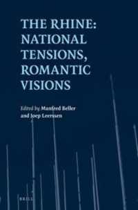 政治史と文学史に見るライン河<br>The Rhine: National Tensions, Romantic Visions (European Studies)