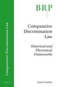 Comparative Discrimination Law : Historical and Theoretical Frameworks (Brill Research Perspectives in International Law / Brill Research Perspectives in Comparative Discrimination Law)