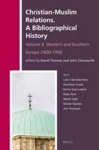 Christian-Muslim Relations. a Bibliographical History. Volume 9 Western and Southern Europe (1600-1700) (Christian-muslim Relations. a Bibliographical History)