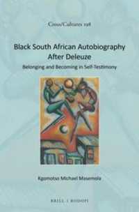 Black South African Autobiography after Deleuze : Belonging and Becoming in Self-Testimony (Cross/cultures)