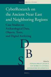CyberResearch on the Ancient Near East and Neighboring Regions : Case Studies on Archaeological Data, Objects, Texts, and Digital Archiving (Digital Biblical Studies)