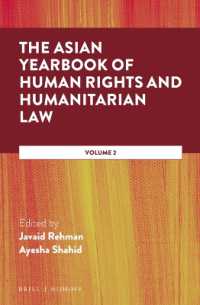 アジア人権・人道法年鑑（第２巻）イスラーム法とアジア・中東におけるその施行<br>The Asian Yearbook of Human Rights and Humanitarian Law : Volume 2 (The Asian Yearbook of Human Rights and Humanitarian Law)