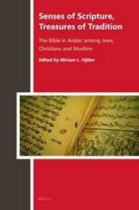 Senses of Scripture, Treasures of Tradition : The Bible in Arabic among Jews, Christians and Muslims (Biblia Arabica)