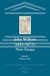 John Wilkins (1614-1672): New Essays (Scientific and Learned Cultures and Their Institutions)