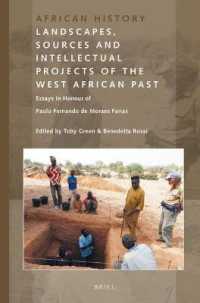 Landscapes, Sources and Intellectual Projects of the West African Past : Essays in Honour of Paulo Fernando de Moraes Farias (African History)