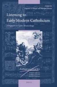 Listening to Early Modern Catholicism : Perspectives from Musicology (Intersections)