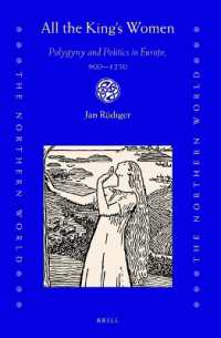 All the King's Women: Polygyny and Politics in Europe, 900-1250 (Northern World)