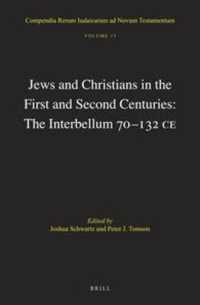 Jews and Christians in the First and Second Centuries: the Interbellum 70‒132 CE (Compendia Rerum Iudaicarum ad Novum Testamentum)
