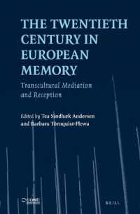 The Twentieth Century in European Memory : Transcultural Mediation and Reception (European Studies)
