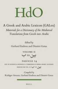 A Greek and Arabic Lexicon (GALex) : Materials for a Dictionary of the Mediaeval Translations from Greek into Arabic. Fascicle 14, ب to بين (Handbook of Oriental Studies. Section 1 the Near and Middle East / a Greek and Arabic
