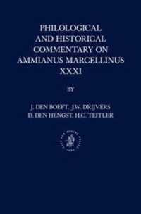 Philological and Historical Commentary on Ammianus Marcellinus XXXI (Philological and Historical Commentary on Ammianus Marcellinus)