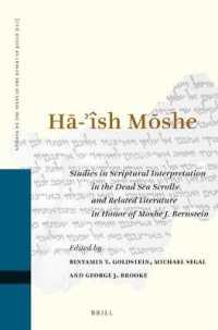 HĀ-'ÎSH MŌSHE: Studies in Scriptural Interpretation in the Dead Sea Scrolls and Related Literature in Honor of Moshe J. Bernstein (Studies on the Texts of the Desert of Judah)