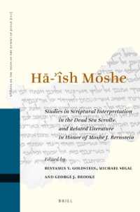 HĀ-'ÎSH MŌSHE: Studies in Scriptural Interpretation in the Dead Sea Scrolls and Related Literature in Honor of Moshe J. Bernstein (Studies on the Texts of the Desert of Judah)