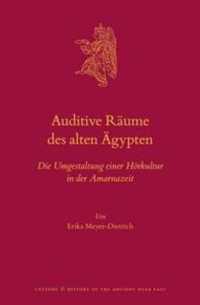 Auditive Räume des alten Ägypten : Die Umgestaltung einer Hörkultur in der Amarnazeit (Culture and History of the Ancient Near East)