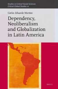 Dependency, Neoliberalism and Globalization in Latin America (Studies in Critical Social Sciences / Critical Global Studies)