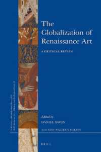 ルネサンス芸術のグローバル化<br>The Globalization of Renaissance Art : A Critical Review (Brill's Studies in Intellectual History / Brill's Studies on Art, Art History, and Intellectual History)