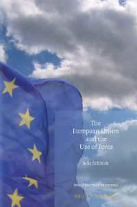The European Union and the Use of Force (Studies in EU External Relations)