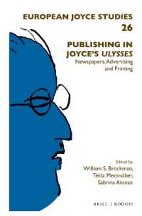ジョイスの『ユリシーズ』にみる1904年の出版・メディア産業<br>Publishing in Joyce's Ulysses : Newspapers, Advertising and Printing (Publishing in Joyce's Ulysses [print & e-book])