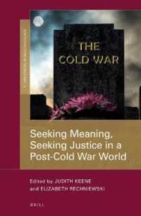 ポスト冷戦世界における意味と正義の追求<br>Seeking Meaning, Seeking Justice in a Post-Cold War World (New Perspectives on the Cold War)