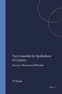 Two Comedies by Apollodorus of Carystus : Terence's Hecyra and Phormio (Mnemosyne, Supplements)