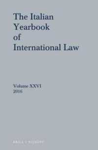 Italian Yearbook of International Law 26 (2016) (Italian Yearbook of International Law)
