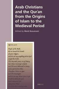 Arab Christians and the Qurʾan from the Origins of Islam to the Medieval Period (History of Christian-muslim Relations)