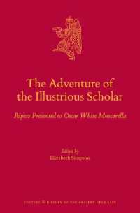 The Adventure of the Illustrious Scholar : Papers Presented to Oscar White Muscarella (Culture and History of the Ancient Near East)