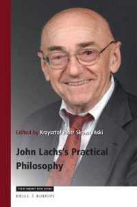 John Lachs's Practical Philosophy : Critical Essays on His Thought with Replies and Bibliography (Value Inquiry Book Series / Central European Value Studies)