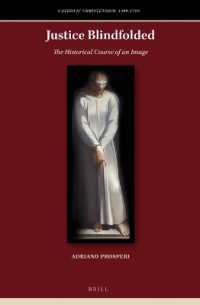 Justice Blindfolded : The Historical Course of an Image (Catholic Christendom, 1300-1700)