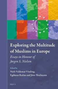 Exploring the Multitude of Muslims in Europe : Essays in Honour of Jørgen S. Nielsen (Muslim Minorities)