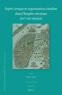 Esprit civique et organisation citadine dans l'Empire ottoman (XVe-XXe siècles) (Ottoman Empire & its Heritage)