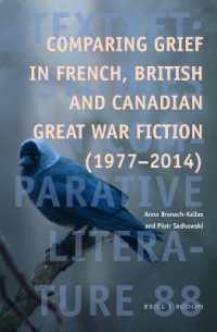 Comparing Grief in French, British and Canadian Great War Fiction (1977-2014) (Textxet: Studies in Comparative Literature)