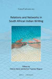 南アフリカのインド系文学<br>Relations and Networks in South African Indian Writing (Cross/cultures) （Approx. X, 202 Pp.）