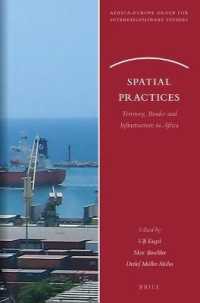 Spatial Practices : Territory, Border and Infrastructure in Africa (Africa-europe Group for Interdisciplinary Studies)
