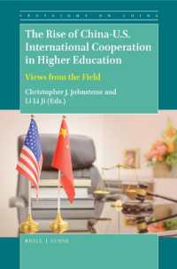 The Rise of China-U.S. International Cooperation in Higher Education : Views from the Field (Spotlight on China)