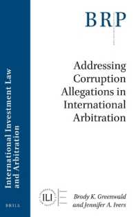 Addressing Corruption Allegations in International Arbitration (Brill Research Perspectives in International Law / Brill Research Perspectives in International Investment Law and Arbitration)
