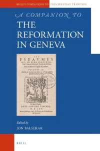 ジェノヴァ宗教改革必携<br>A Companion to the Reformation in Geneva (Brill's Companions to the Christian Tradition)
