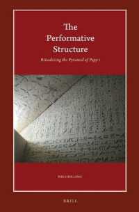 The Performative Structure : Ritualizing the Pyramid of Pepy I (Harvard Egyptological Studies)