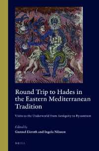 Round Trip to Hades in the Eastern Mediterranean Tradition : Visits to the Underworld from Antiquity to Byzantium (Cultural Interactions in the Mediterranean)