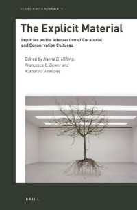 The Explicit Material : Inquiries on the Intersection of Curatorial and Conservation Cultures (Studies in Art & Materiality)
