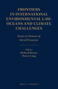 国際環境法の最先端：海洋と気候のガバナンス（記念論文集）<br>Frontiers in International Environmental Law: Oceans and Climate Challenges : Essays in Honour of David Freestone