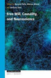 Free Will, Causality, and Neuroscience (Value Inquiry Book Series / Cognitive Science)