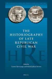 The Historiography of Late Republican Civil War (Historiography of Rome and Its Empire)