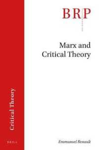 Marx and Critical Theory (Brill Research Perspectives in Humanities and Social Sciences / Brill Research Perspectives in Critical Theory)